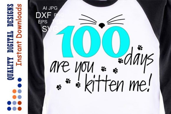100 Days Are You Kitten Me Cat Face