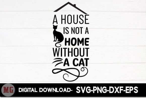 A House is Not a Home Without a Cat
