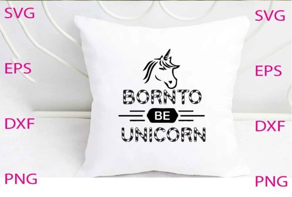 BORNTO BE UNICORN Svg Design