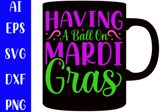 Having a Ball on Mardi Gras SVG