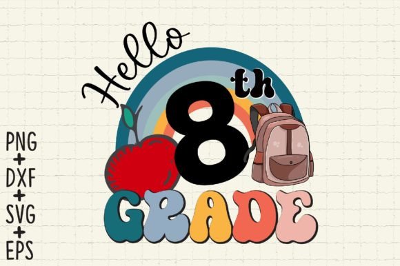 Hello 8th Grade, Eighth Grade SVG Files