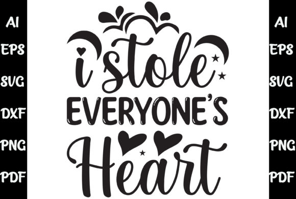 I Stole Everyone’s Heart Baby Svg