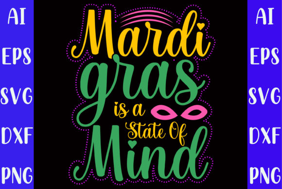 Mardi Gras is a State of Mind SVG