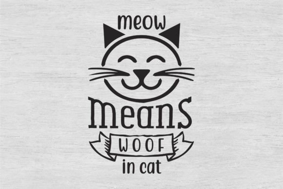 Meow Means Woof in a Cat