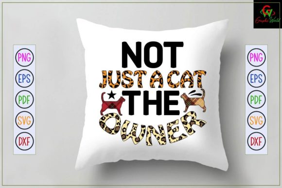 Sublimation T Shirt NOT JUST a CAT the O