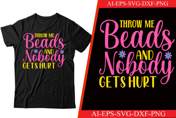 Throw Me Beads and Nobody Gets Hurt Svg
